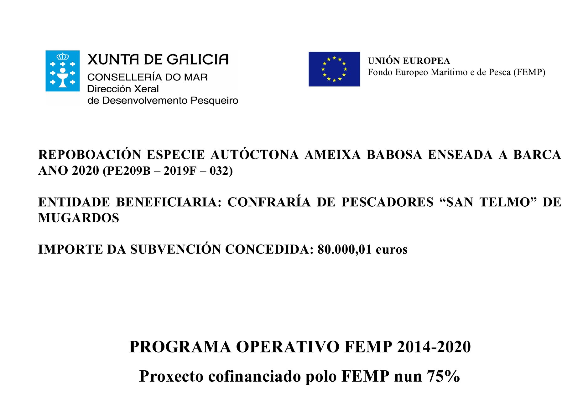 A Consellería do Mar adxudica unha subvención á Confraría de Mugardos, por importe de 80.000,01 €, para a repoboación de ameixa babosa na enseada de A Barca durante o ano 2020